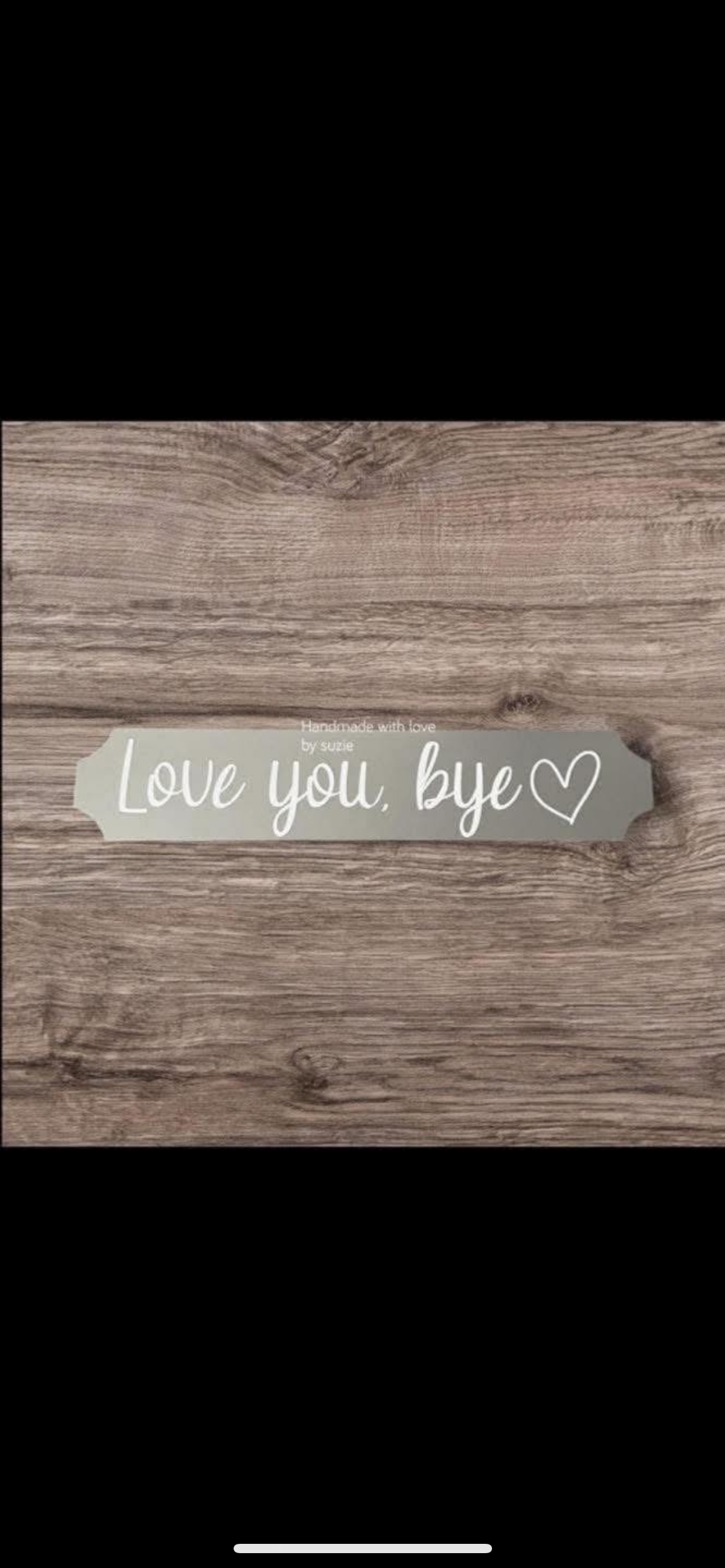 Acrylic grey sign love you, bye