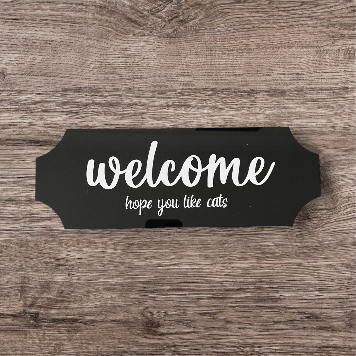 Acrylic sign welcome I hope you like cats.