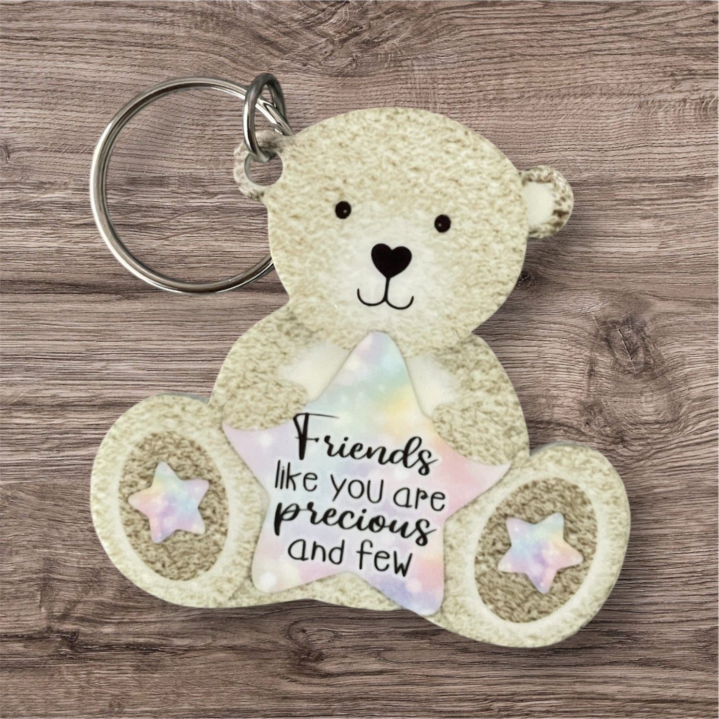 Teddy key ring friends like you are precious and few