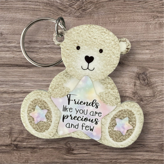 Teddy key ring friends like you are precious and few