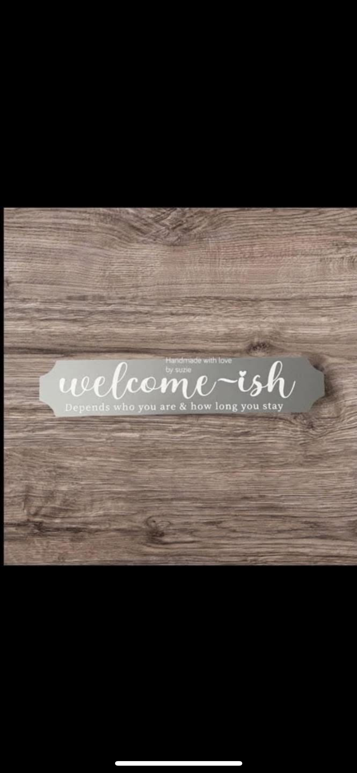Acrylic grey sign welcome-ish depends who you are