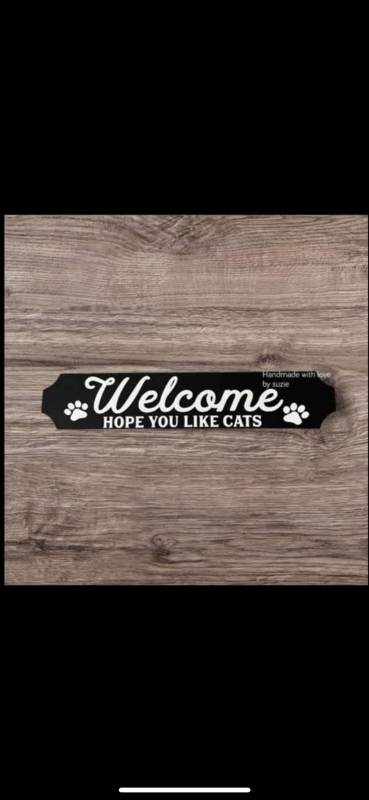Acrylic black sign welcome hope you like cats